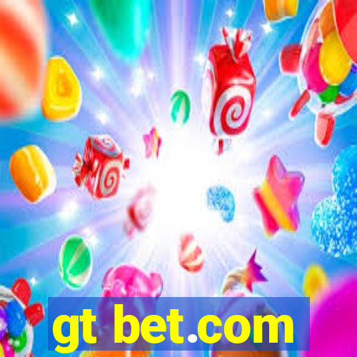 gt bet.com