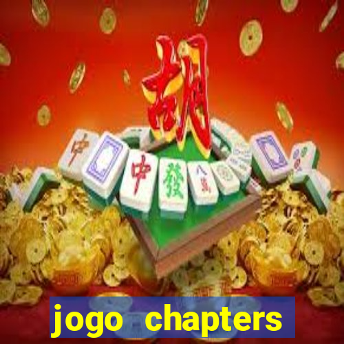 jogo chapters diamantes infinitos