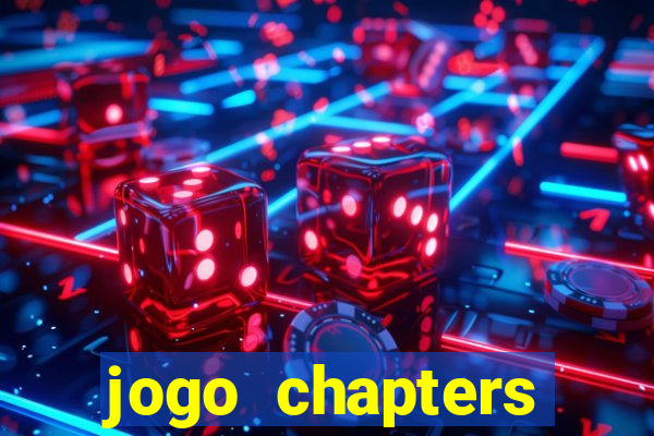 jogo chapters diamantes infinitos