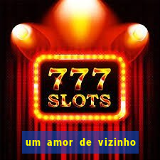 um amor de vizinho karen santos pdf