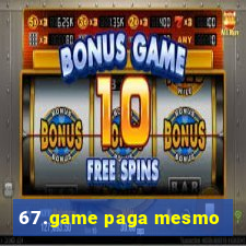 67.game paga mesmo