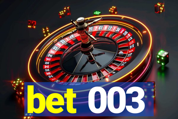 bet 003