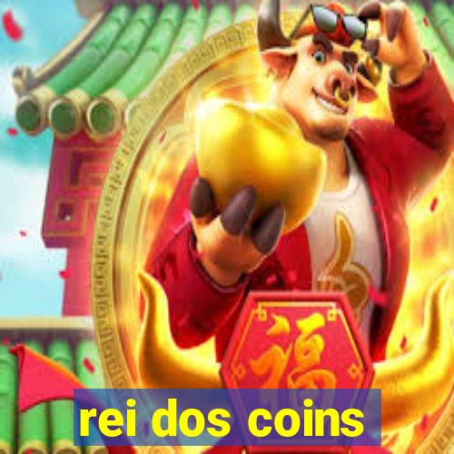 rei dos coins