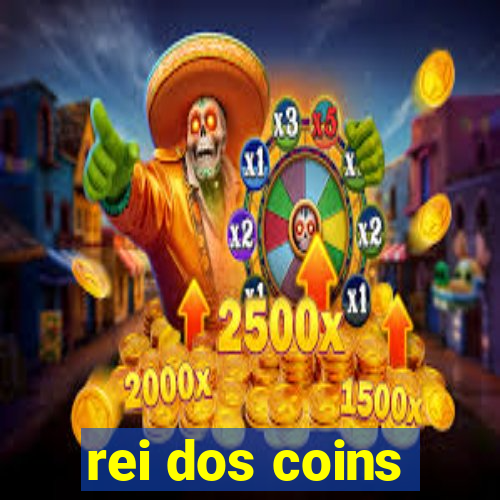 rei dos coins