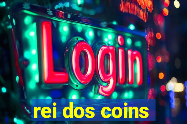 rei dos coins