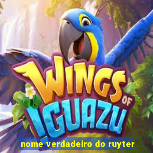 nome verdadeiro do ruyter