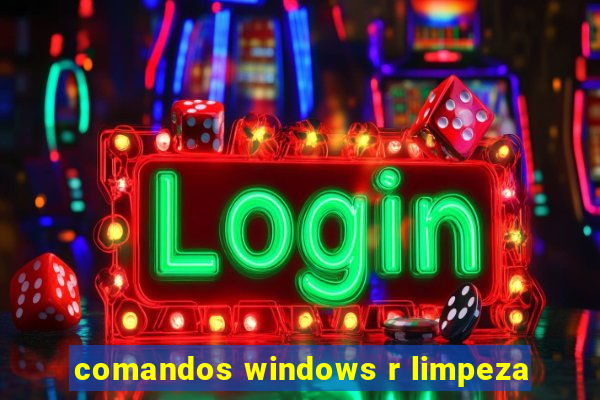 comandos windows r limpeza