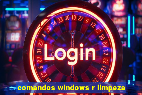 comandos windows r limpeza