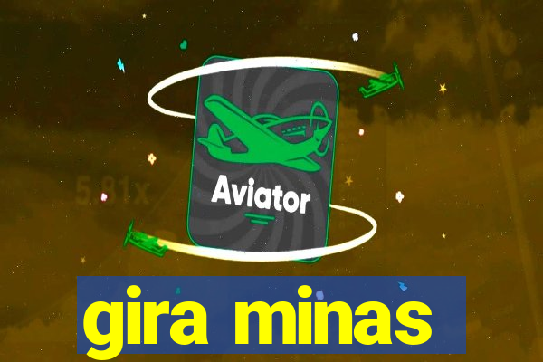 gira minas