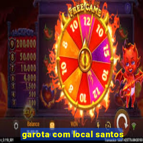 garota com local santos