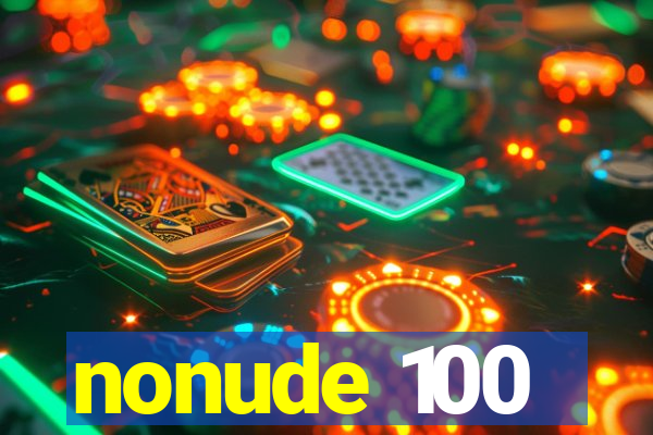 nonude 100