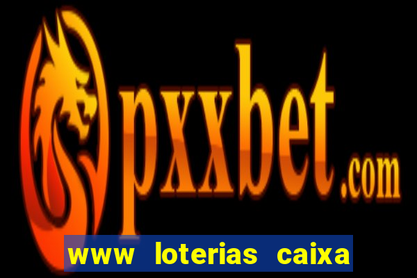 www loterias caixa com br ultimos resultados