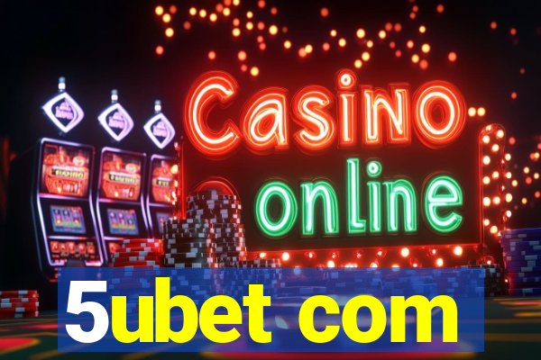 5ubet com