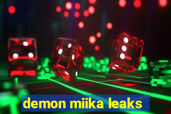 demon miika leaks