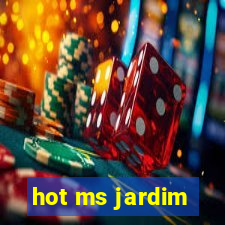 hot ms jardim