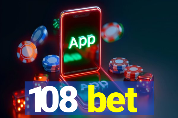 108 bet