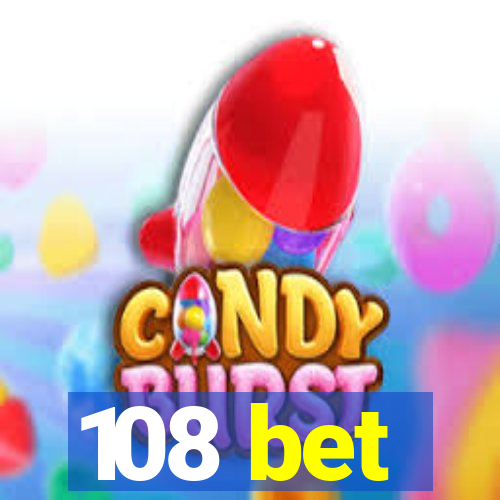 108 bet