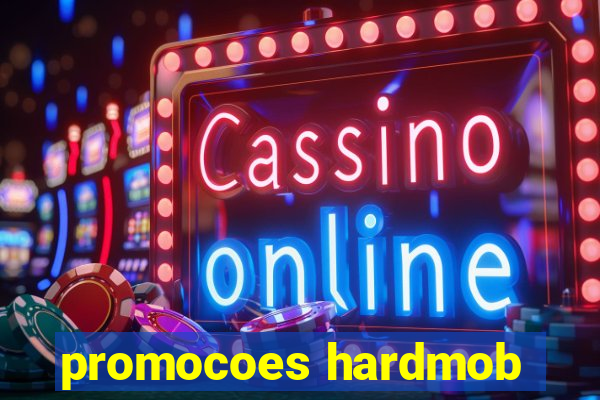 promocoes hardmob