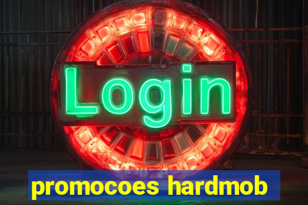 promocoes hardmob