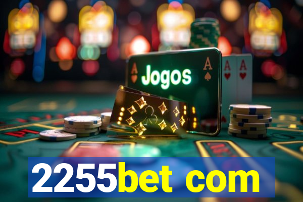 2255bet com