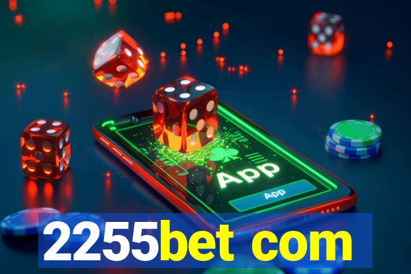 2255bet com