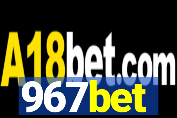 967bet