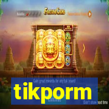 tikporm