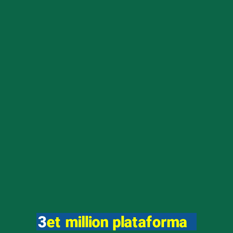 3et million plataforma