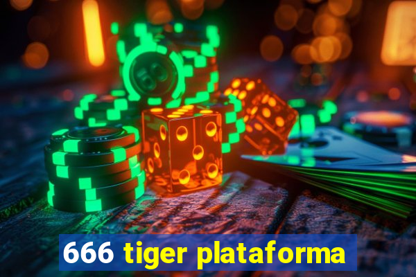 666 tiger plataforma