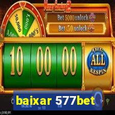 baixar 577bet