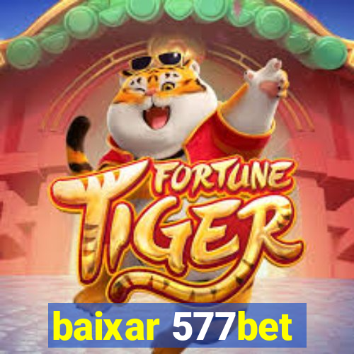 baixar 577bet