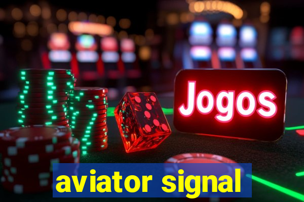 aviator signal