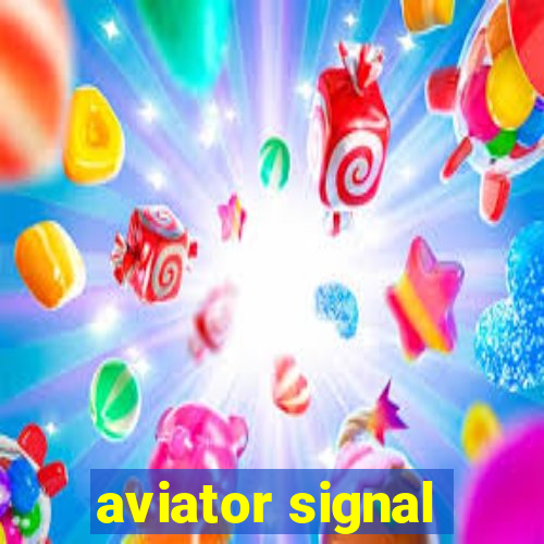 aviator signal