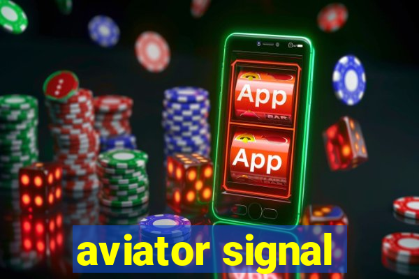 aviator signal