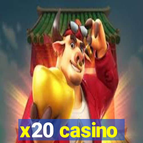 x20 casino