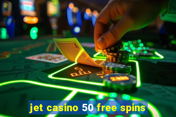 jet casino 50 free spins