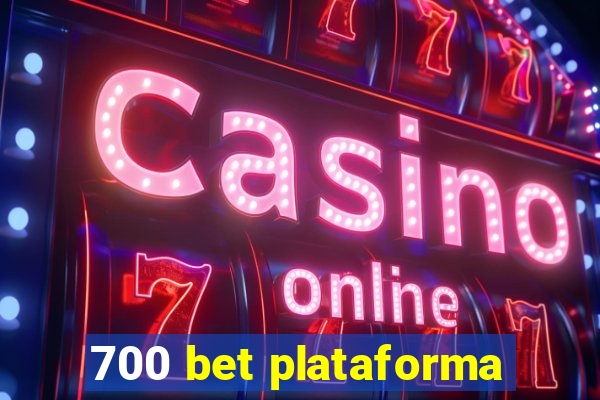 700 bet plataforma