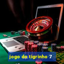 jogo do tigrinho 7