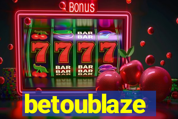 betoublaze