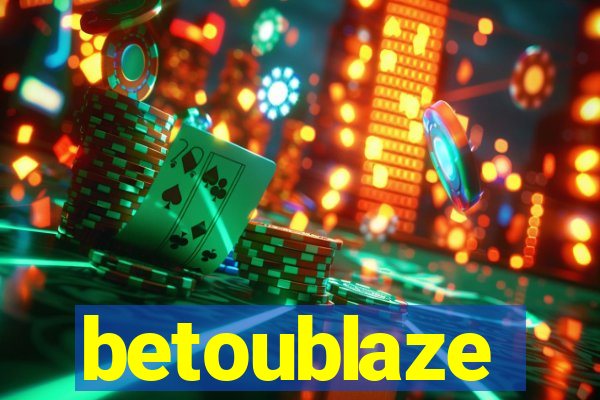 betoublaze