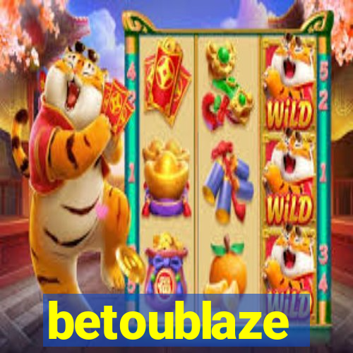 betoublaze