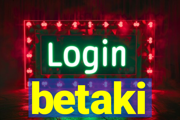 betaki