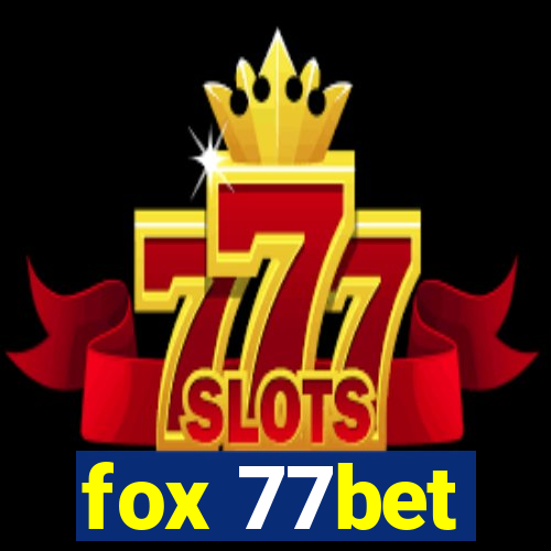 fox 77bet