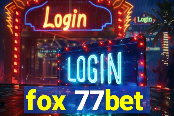 fox 77bet