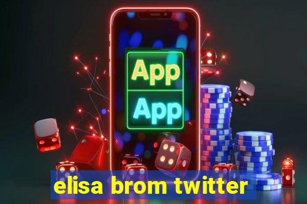 elisa brom twitter