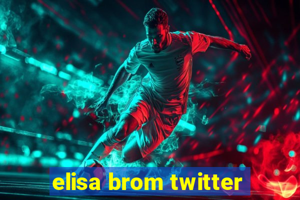 elisa brom twitter