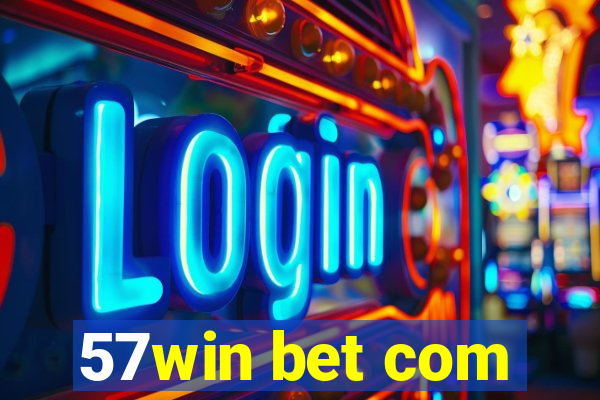 57win bet com