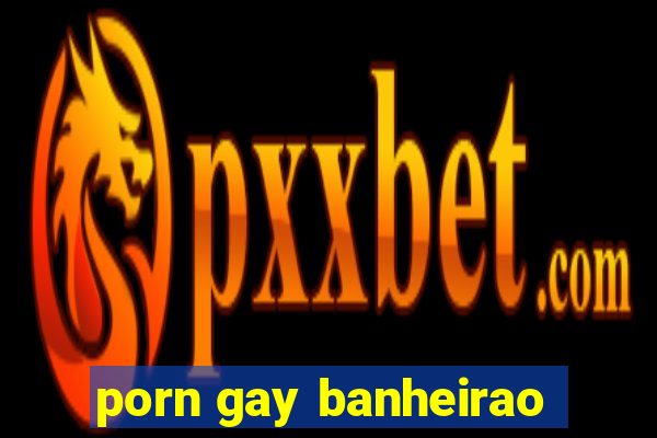 porn gay banheirao