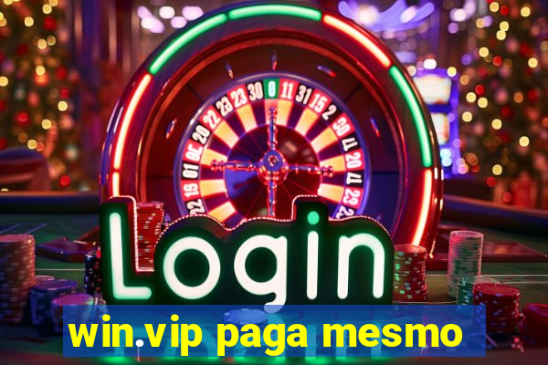 win.vip paga mesmo