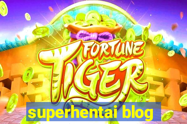 superhentai blog